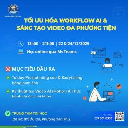 Tối ưu hóa Workflow AI & Sáng tạo Video Đa phương tiện