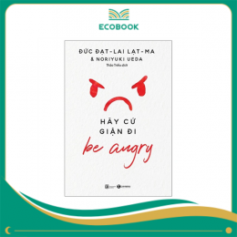 Be Angry - Hãy Cứ Giận Đi