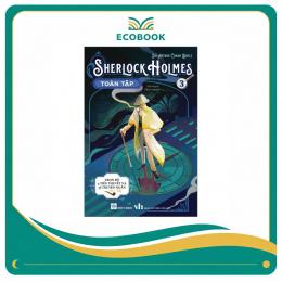 Sherlock Holmes Toàn Tập 3 – Tuyển Tập Trinh Thám Kinh Điển | NXB Đinh Tị