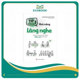 Sách Tip Công Sở 1 - Khả Năng Lắng Nghe