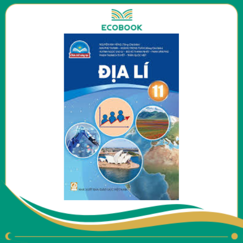 ĐỊA LÍ 11 (CHÂN TRỜI SÁNG TẠO)