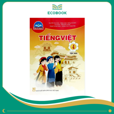 (Sách Giáo Khoa - Chân Trời Sáng Tạo) - Tiếng Việt 4/2
