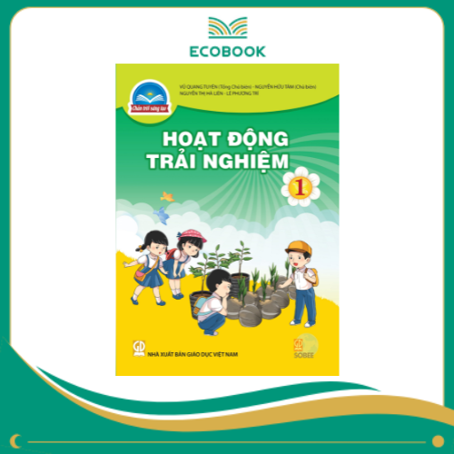 HOẠT ĐỘNG TRẢI NGHIỆM 1 ( Chân Trời Sáng Tạo )