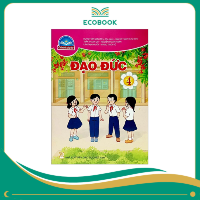 (Sách Giáo Khoa - Chân Trời Sáng Tạo) - Đạo Đức 4