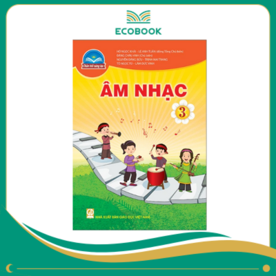 (Sách Giáo Khoa - Chân Trời Sáng Tạo) - Âm Nhạc 3