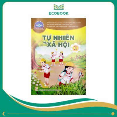  (Sách Giáo Khoa - Chân Trời Sáng Tạo) - Tự nhiên và xã hội 3