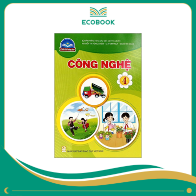  CÔNG NGHỆ 4 ( CHÂN TRỜI SÁNG TẠO )