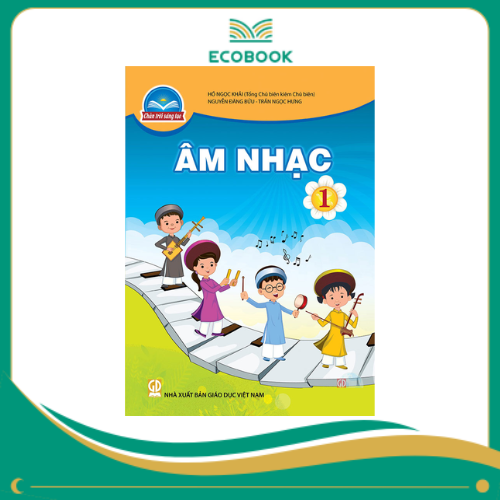 (Sách Giáo Khoa - Chân Trời Sáng Tạo) - Âm Nhạc 1
