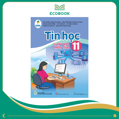 CHUYÊN ĐỀ HỌC TẬP TIN HỌC 11 - KHOA HỌC MÁY TÍNH ( CÁNH DIỀU )