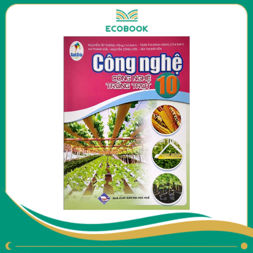 CÔNG NGHỆ 10 - TRỒNG TRỌT (Cánh Diều )