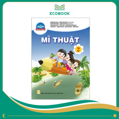 (Sách Giáo Khoa - Chân Trời Sáng Tạo) - Mĩ Thuật 2