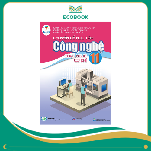 CÔNG NGHỆ 11 - CƠ KHÍ ( CÁNH DIỀU )
