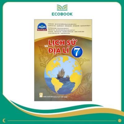 (Sách Giáo Khoa - Chân Trời Sáng Tạo) - Lịch sử và Địa Lí 7