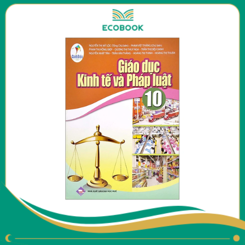 GIÁO DỤC KINH TẾ VÀ PHÁP LUẬT 10 (Cánh Diều )