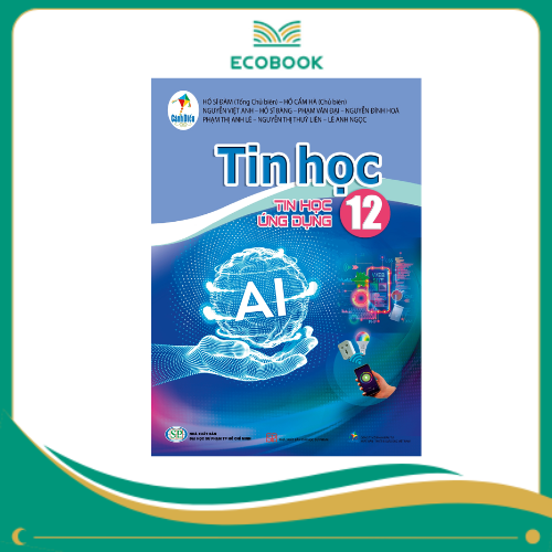 TIN HỌC 12 ( CÁNH DIỀU ) - TIN HỌC ỨNG DỤNG