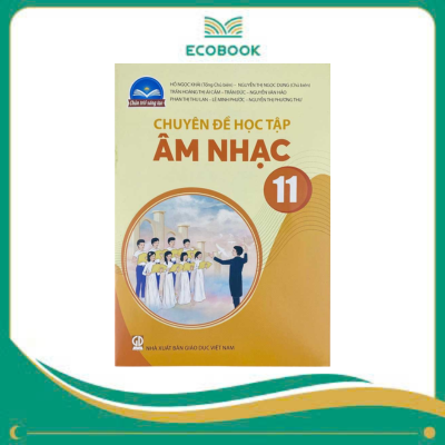 (Chuyên đề học tập - Chân Trời Sáng Tạo) - Âm nhạc 11