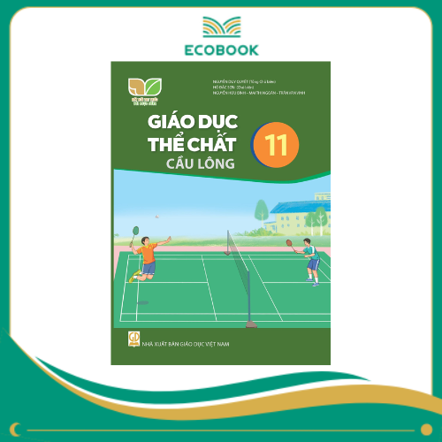  GIÁO DỤC THỂ CHẤT 11 - CẦU LÔNG ( KNTT )