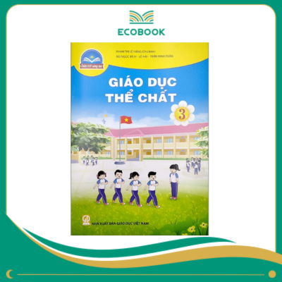 (Sách Giáo Khoa - Chân Trời Sáng Tạo) - Giáo Dục Thể Chất 3