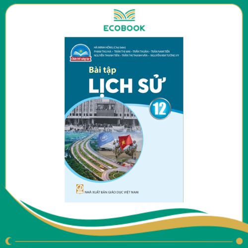 (Sách Bài Tập - Chân Trời Sáng Tạo) - Lịch Sử 12