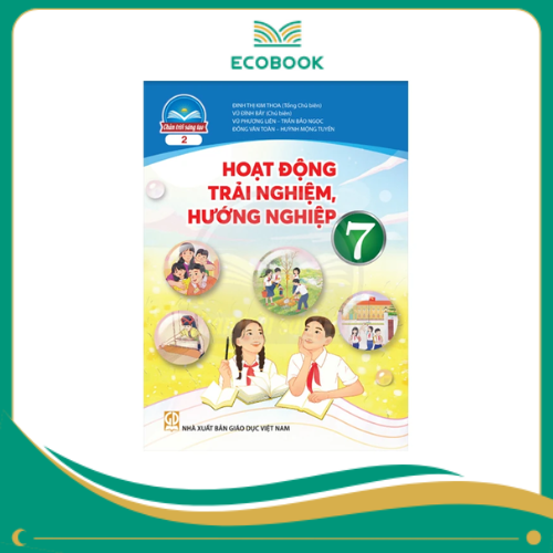 HOẠT ĐỘNG TRẢI NGHIỆM 7 - BẢN 2 ( CHÂN TRỜI SÁNG TẠO )