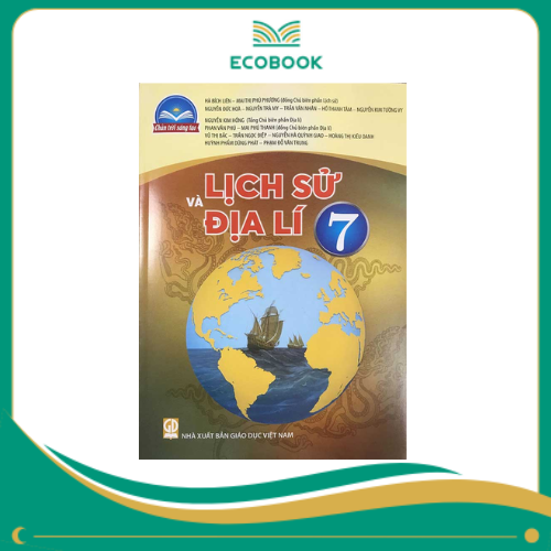 LỊCH SỬ 7 và ĐỊA LÝ 7 ( Chân trời sáng tạo )