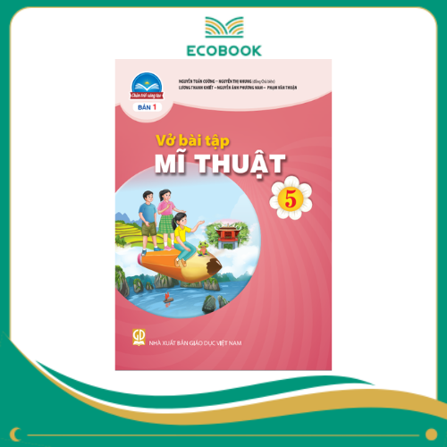 (Sách Bài Tập - Chân Trời Sáng Tạo) - Mĩ Thuật 5/1
