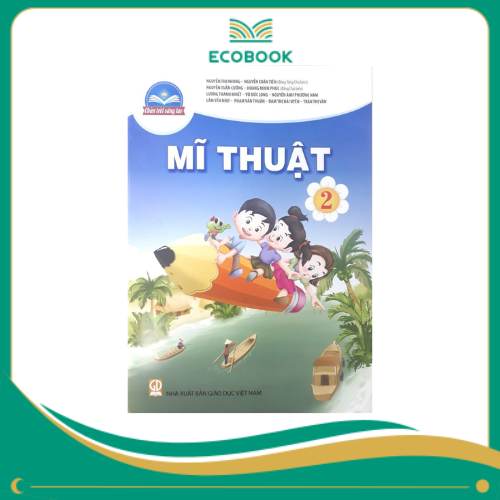 MĨ THUẬT 2 ( CHÂN TRỜI SÁNG TẠO )