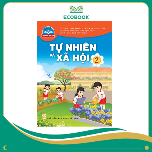 TỰ NHIÊN và XÃ HỘI 2 ( CHÂN TRỜI SÁNG TẠO )