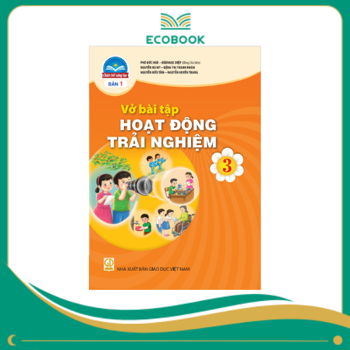 HOẠT ĐỘNG TRẢI NGHIỆM 3 - BẢN 1 ( CHÂN TRỜI SÁNG TẠO )