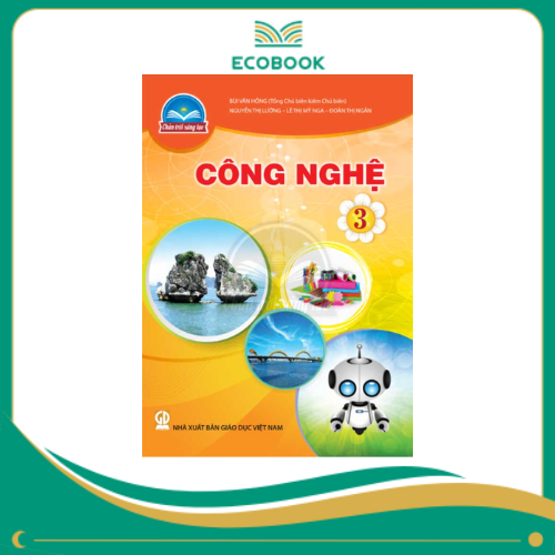  CÔNG NGHỆ 3 ( CHÂN TRỜI SÁNG TẠO )