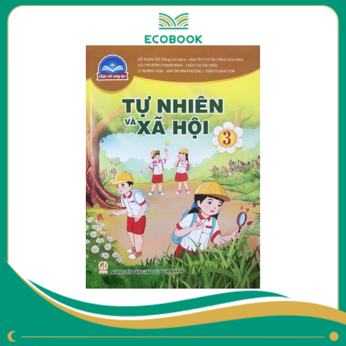 TỰ NHIÊN và XÃ HỘI 3 ( CHÂN TRỜI SÁNG TẠO )