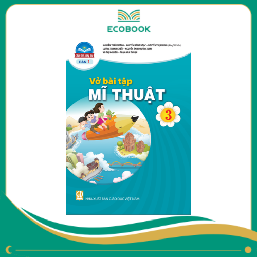 MĨ THUẬT 3 - BẢN 1 ( CHÂN TRỜI SÁNG TẠO )