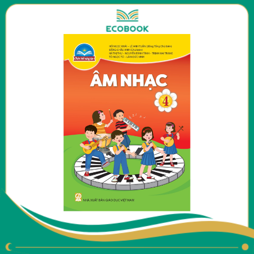  ÂM NHẠC 4 ( CHÂN TRỜI SÁNG TẠO )