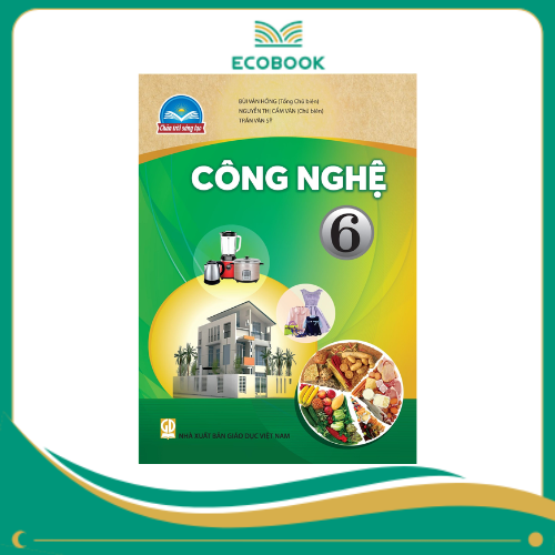 CÔNG NGHỆ 6 ( CHÂN TRỜI SÁNG TẠO )