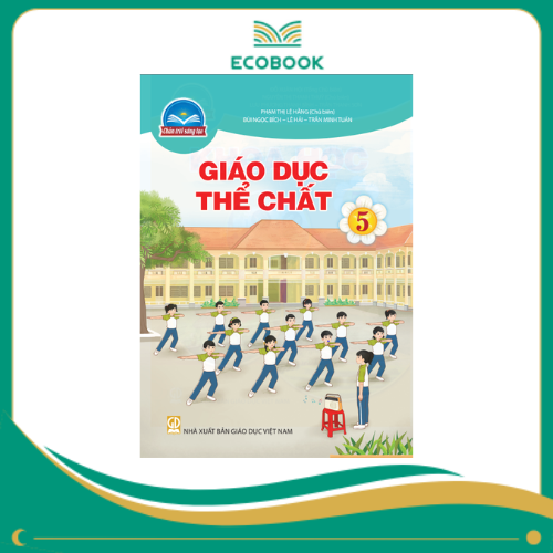 GIÁO DỤC THỂ CHẤT 5 ( CHÂN TRỜI SÁNG TẠO )