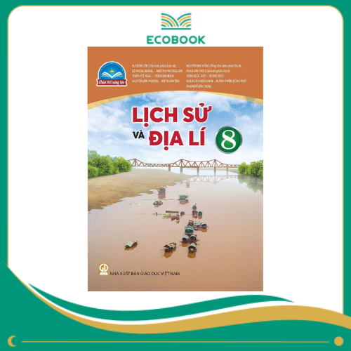  (Sách Giáo Khoa - Chân Trời Sáng Tạo) - Lịch Sử và Địa Lí 8