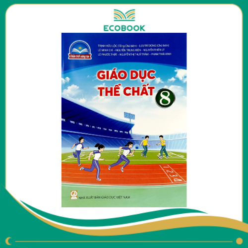 GIÁO DỤC THỂ CHẤT 8 ( Chân trời sáng tạo )