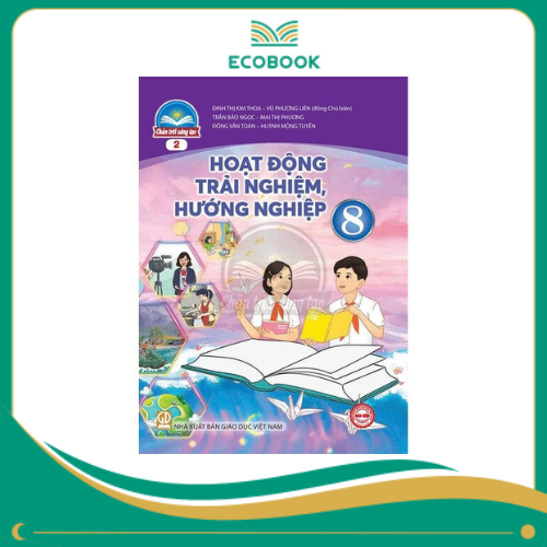 (Sách Giáo Khoa - Chân Trời Sáng Tạo) - Hoạt Động Trái Nghiệm, Hướng Nghiệp 8/2