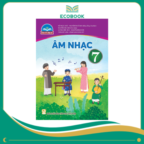 (Sách Giáo Khoa - Chân Trời Sáng Tạo) - Âm Nhạc 7
