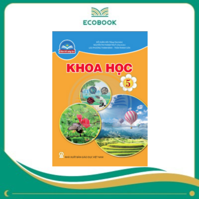 KHOA HỌC 5 ( CHÂN TRỜI SÁNG TẠO )