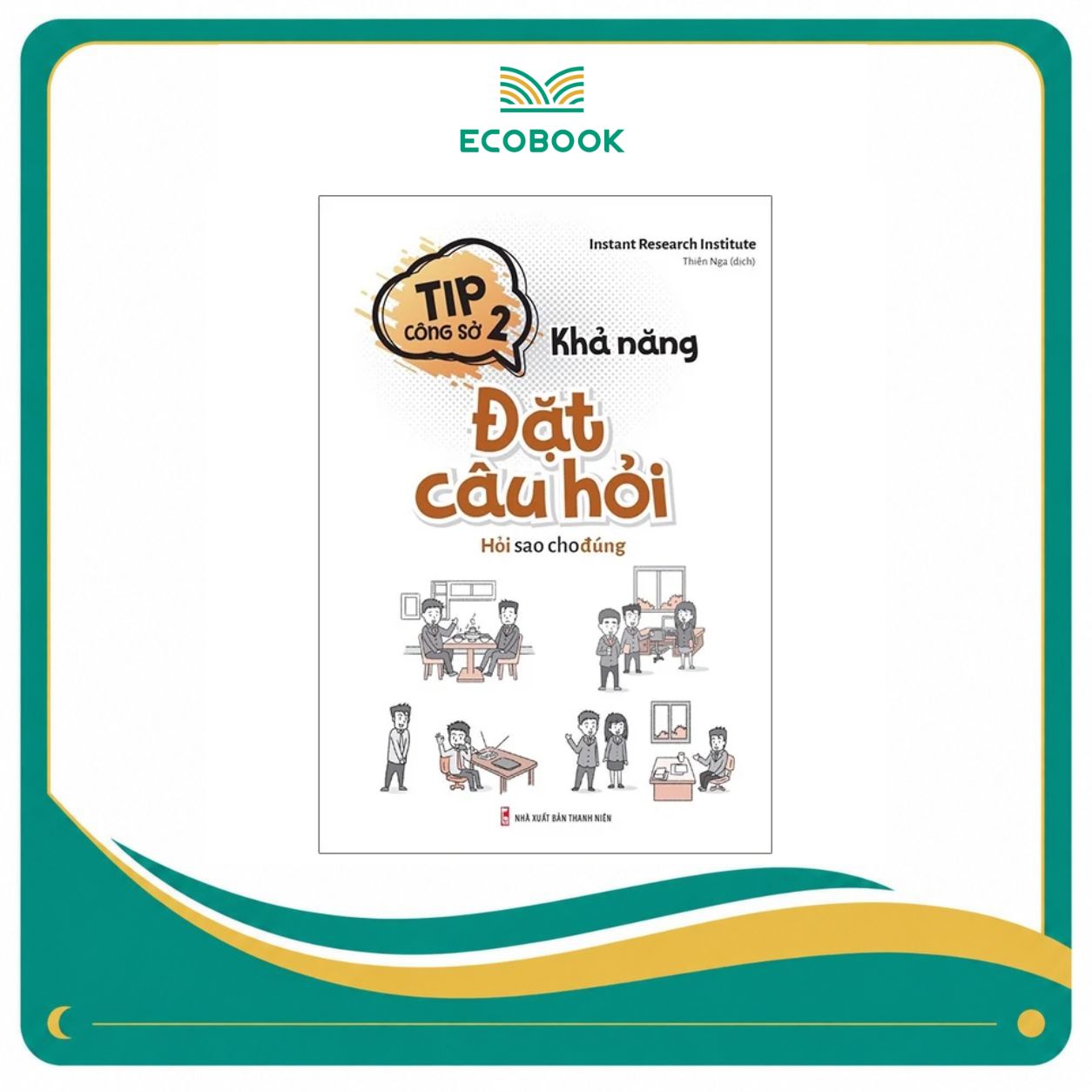 Tip công sở 2 - Khả năng đặt câu hỏi