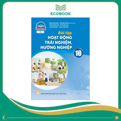  (Sách Bài Tập - Chân Trời Sáng Tạo) - Hoạt Động Trải Nghiệm, Hướng Nghiệp 10/1