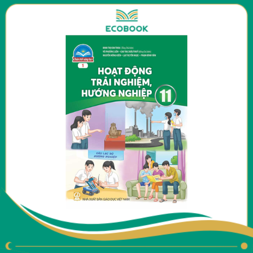 HOẠT ĐỘNG TRẢI NGHIỆM, HƯỚNG NGHIỆP 11 BẢN 1 (CHÂN TRỜI SÁNG TẠO)