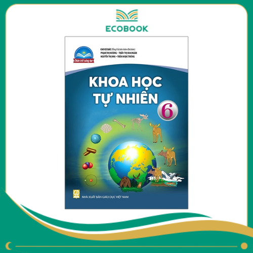  KHOA HỌC TỰ NHIÊN 6 ( CHÂN TRỜI SÁNG TẠO )
