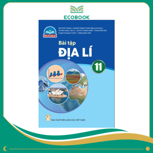 ĐỊA LÍ 11 ( CHÂN TRỜI SÁNG TẠO )