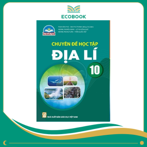 (Chuyên đề học tập - Chân Trời Sáng Tạo) - Địa Lí 10