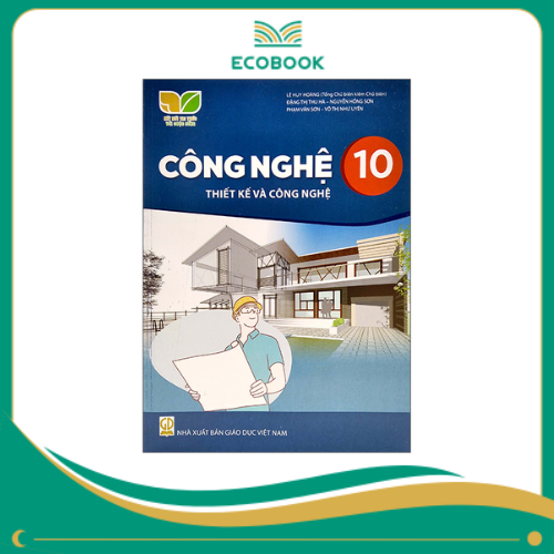 Công Nghệ 10 - Thiết Kế Và Công Nghệ (Kết Nối Trí Thức) (Chuẩn)