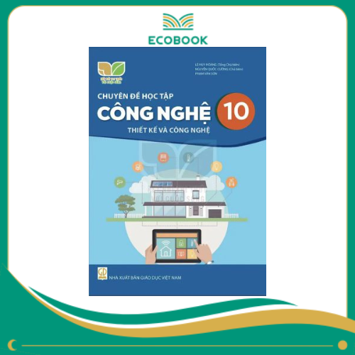 Chuyên Đề Học Tập Công Nghệ 10 - Thiết Kế Và Công Nghệ (Kết Nối Trí Thức) (Chuẩn)