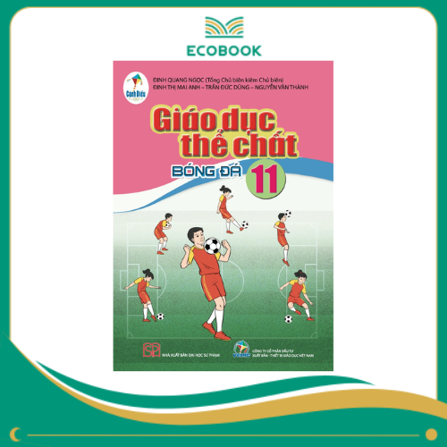 GIÁO DỤC THỂ CHẤT 11 - BÓNG ĐÁ ( CÁNH DIỀU )
