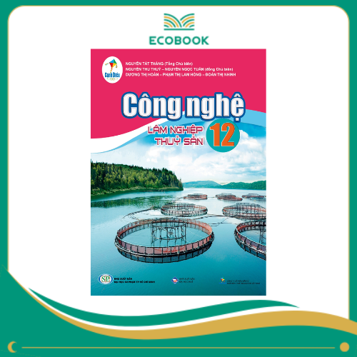 CÔNG NGHỆ 12 ( CÁNH DIỀU ) - LÂM NGHIỆP, THỦY SẢN